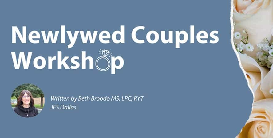 Reflections from the Newlywed Workshop: Finding Connection in Everyday Moments